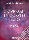 Universali in questo buio libro