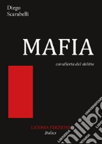 Mafia. Cavalleria del delitto