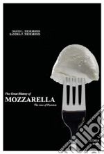 The great history of Mozzarella. The case of Paestum libro