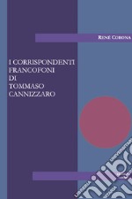 I corrispondenti francofoni di Tommaso Cannizzaro