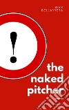 The naked pitcher libro