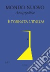 Mondo nuovo. Acta geopolitica (2019). Vol. 1: È tornata l'Italia? libro