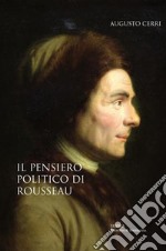 Il pensiero politico di Rousseau libro