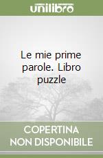 Le mie prime parole. Libro puzzle