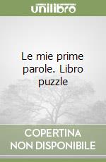 Le mie prime parole. Libro puzzle libro