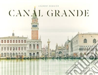 Canal Grande. Ediz. illustrata libro