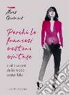 Perché le francesi vestono vintage e altri segreti della moda sostenibile libro