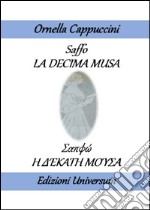 Saffo «La decima musa». Ediz. italiana e greca libro