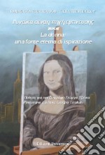 La donna: una fonte eterna di ispirazione. Poesie per il pittore Giorgio Tziokas. Ediz. italiana e greca libro