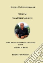 Requiem di Antonio Tabucchi. Analisi della teoria del fantastico e dell'étrange secondo Tzetan Todorov libro