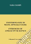 Testimonianze di scene apocalittiche. Ediz. italiana e inglese libro di Ciampi Sara Campisi G. (cur.)