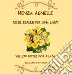 Rose gialle per una lady libro