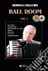 Ball Room. Spartiti e basi musicali. Con CD-Audio. Vol. 1 libro