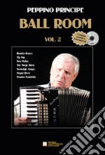 Ball Room. Spartiti e basi musicali. Con CD-Audio. Vol. 2 libro