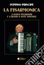 Fisarmonica a bassi standard e a bassi a note singole. Metodo (La) libro