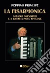 Fisarmonica a bassi standard e a bassi a note singole. Metodo (La) libro