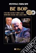 Bebop. With big band and jazz trio. Con CD-Audio libro