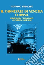 Carnevale di Venezia. Classic. Per fisarmonica e pianoforte (Il) libro