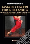 Tango's concert for A. Piazzolla. Riduzione per fisarmonica, tastiera o pianoforte. Spartito libro