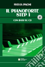 Pianoforte. Step 1. Le prime note per avvicinarsi al pianoforte. Metodo. Con CD-Audio (Il) libro