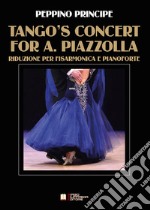 Tango's concert for A. Piazzolla. Per fisarmonica e pianoforte. Spartito libro