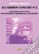 Accordion concert n. 2. Per fisarmonica tradizionale e pianoforte. Spartito libro