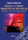 Danza a corte. Minuetto in Do op. 61. Per fisarmonica e orchestra sinfonica ridotta. Partitura libro