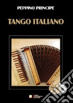 Tango Italiano. Con CD-Audio libro