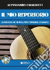 Mio repertorio. Antologia di musica per chitarra classica. Spartito. Con CD-Audio (Il) libro di Cavallucci Alessandro