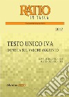 Testo unico IVA 2017. Imposta sul valore aggiunto libro