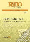 Testo unico IVA 2018. Imposta sul valore aggiunto libro