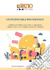 Lo studio nell'era digitale. Il rilancio dello studio attraverso la consapevolezza, il digitale e una nuova interpretazione della professione libro