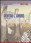 Antologia premio letterario «Dentro l'amore». 2ª edizione libro di Convalle S. (cur.)