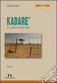 Kadarè. Il cielo diverso