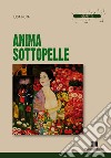 Anima sottopelle libro di Nota Lisa