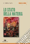 Lo stato della materia libro di Devoti Giuseppe Sebastiano