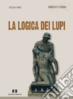 La logica dei lupi libro