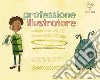 Kit professione illustratore. Ediz. illustrata libro di Rindone Roberta