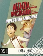 Agenzia Investigalibri investiga ancora! libro