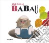 Il compleanno del Babau. Ediz. a colori libro