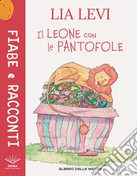 Il leone con le pantofole libro