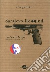 Sarajevo rewind. Cent'anni d'Europa libro