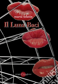 Il luna baci