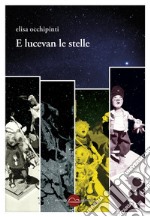 E lucevan le stelle libro