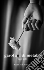 Garofani di metallo