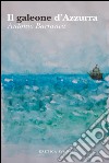 Il galeone d'Azzurra libro