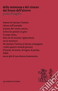 Della resistenza e del ritorno dal fronte dell'altrove libro
