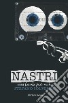 Nastri. Una favola post-rock libro