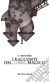 I racconti del libro magico libro