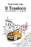 Il trasloco. Una complicata storia semplice libro